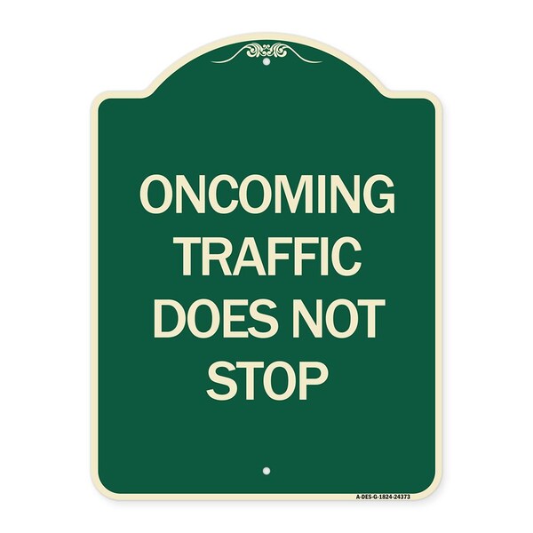 Signmission Oncoming Traffic Does Not Stop Heavy-Gauge Aluminum Architectural Sign, 24" x 18", G-1824-24373 A-DES-G-1824-24373 - main